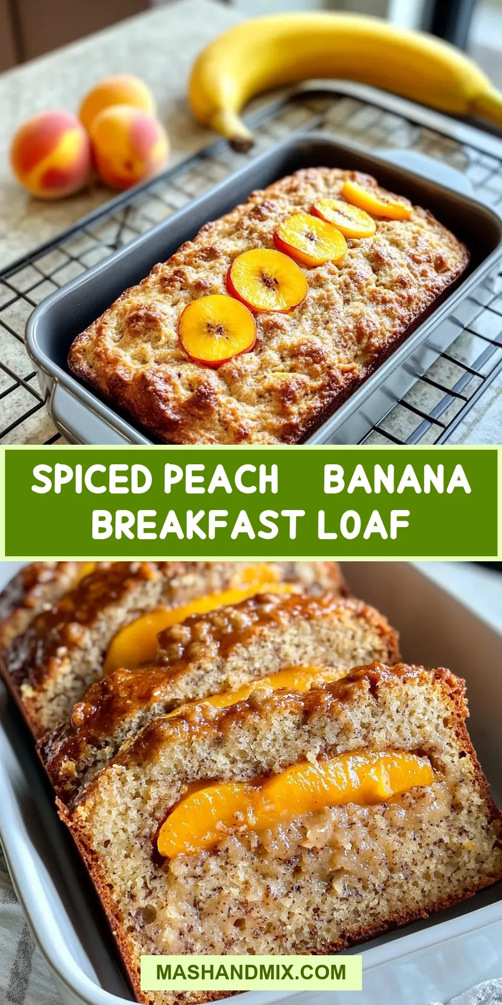 The Best Spiced Peach & Banana Breakfast Loaf Ever