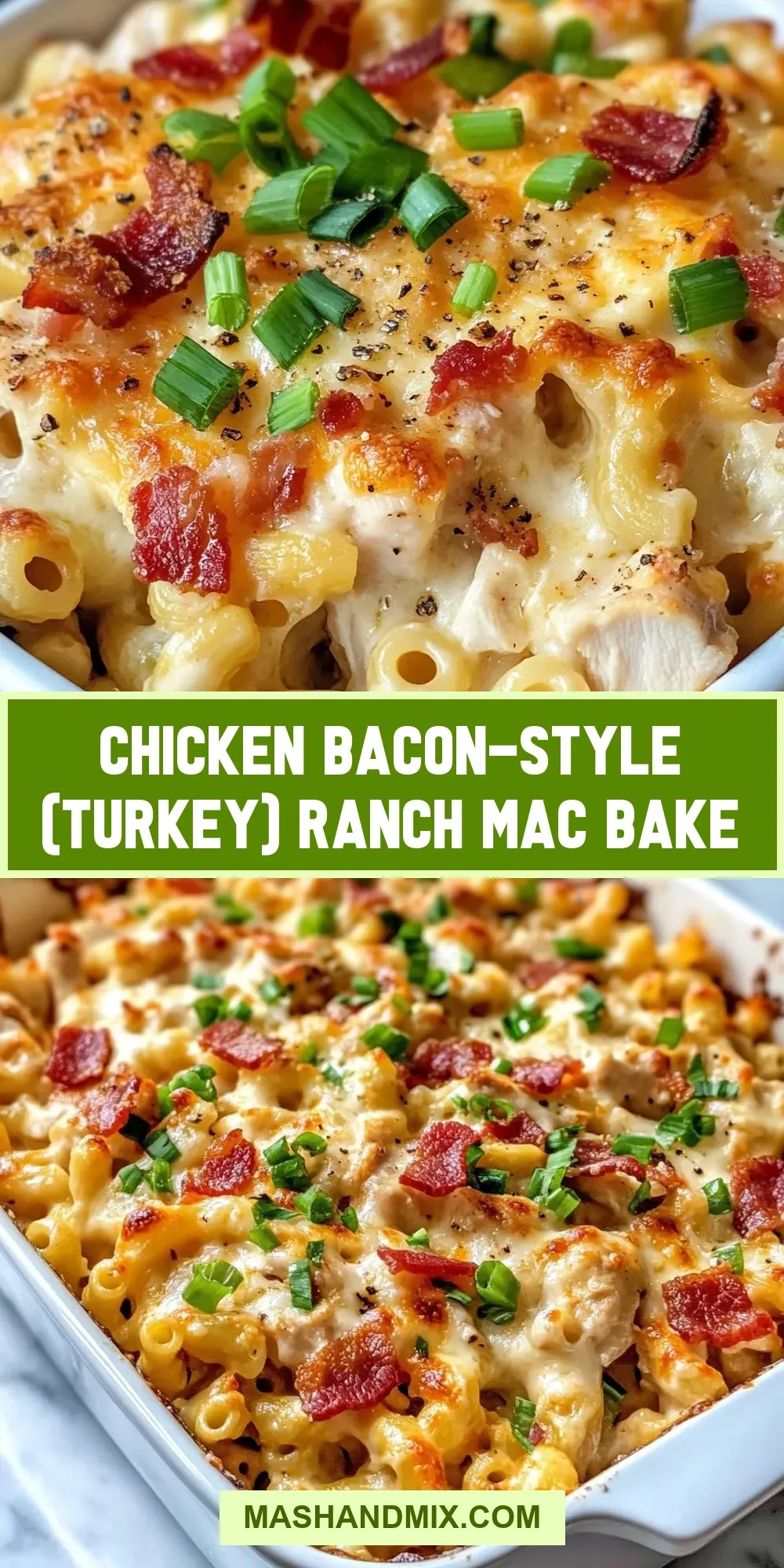 Delicious Chicken Bacon-Style (Turkey) Ranch Mac Bake