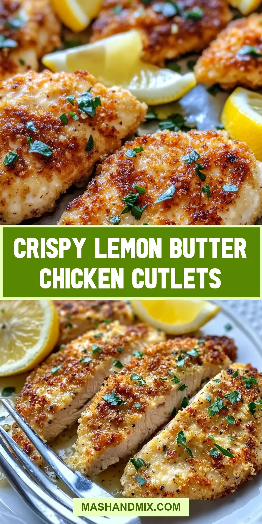 Crispy Lemon Butter Chicken Cutlets (Perfect & Delicious)