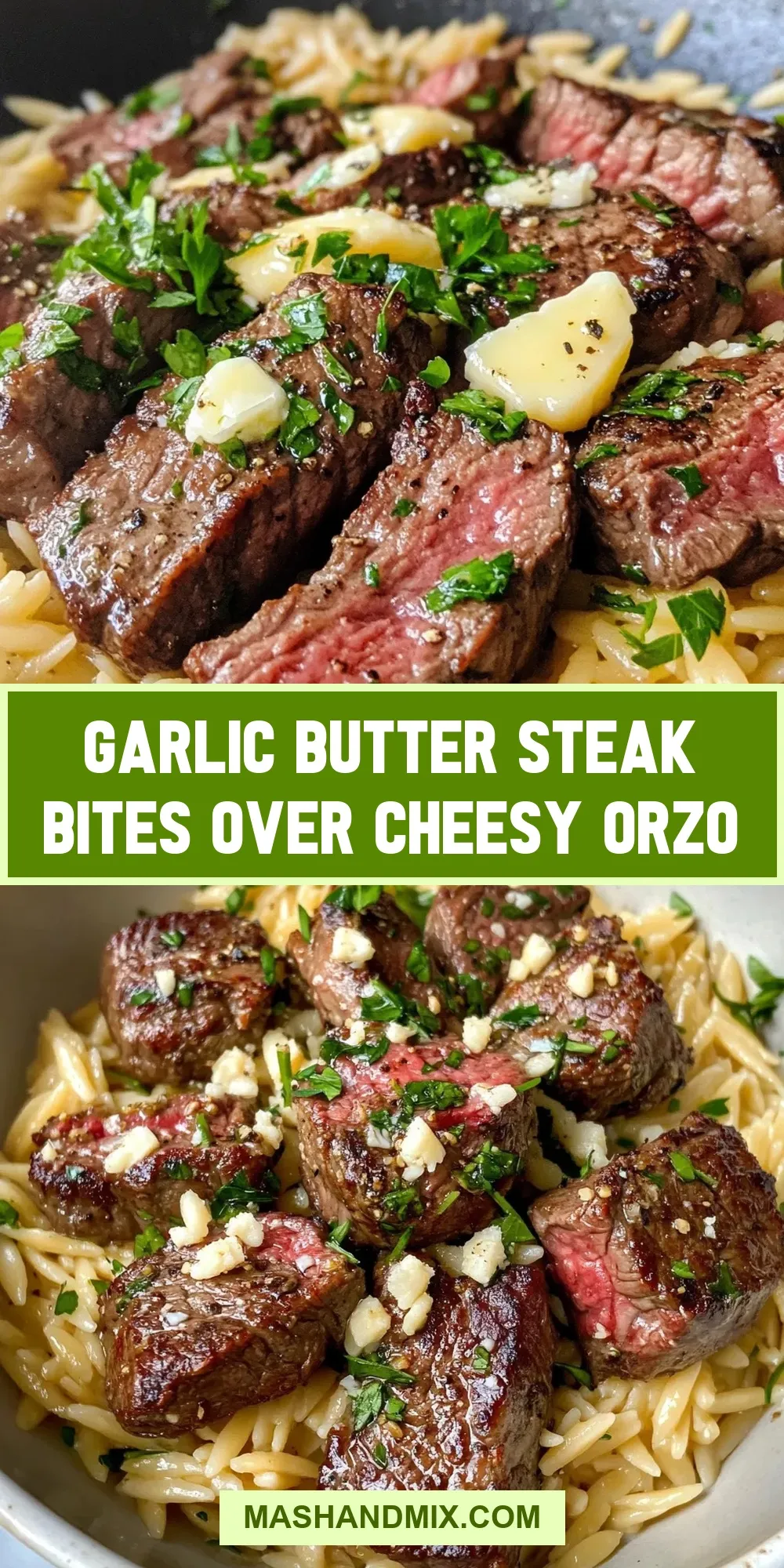 Easy Garlic Butter Steak Bites Over Cheesy Orzo Recipe