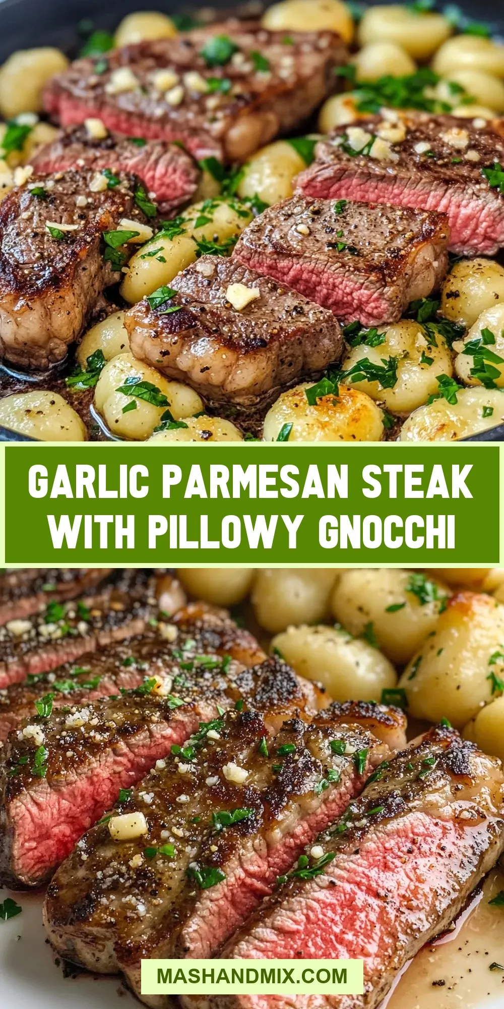 Garlic Parmesan Steak With Pillowy Gnocchi Recipe