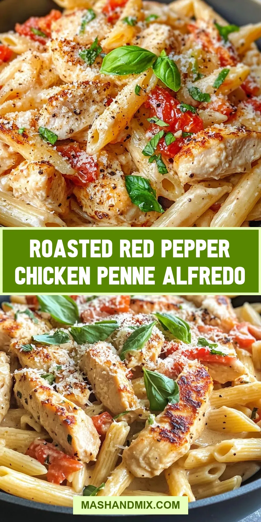 Roasted Red Pepper Chicken Penne Alfredo (Ultimate & Delicious)