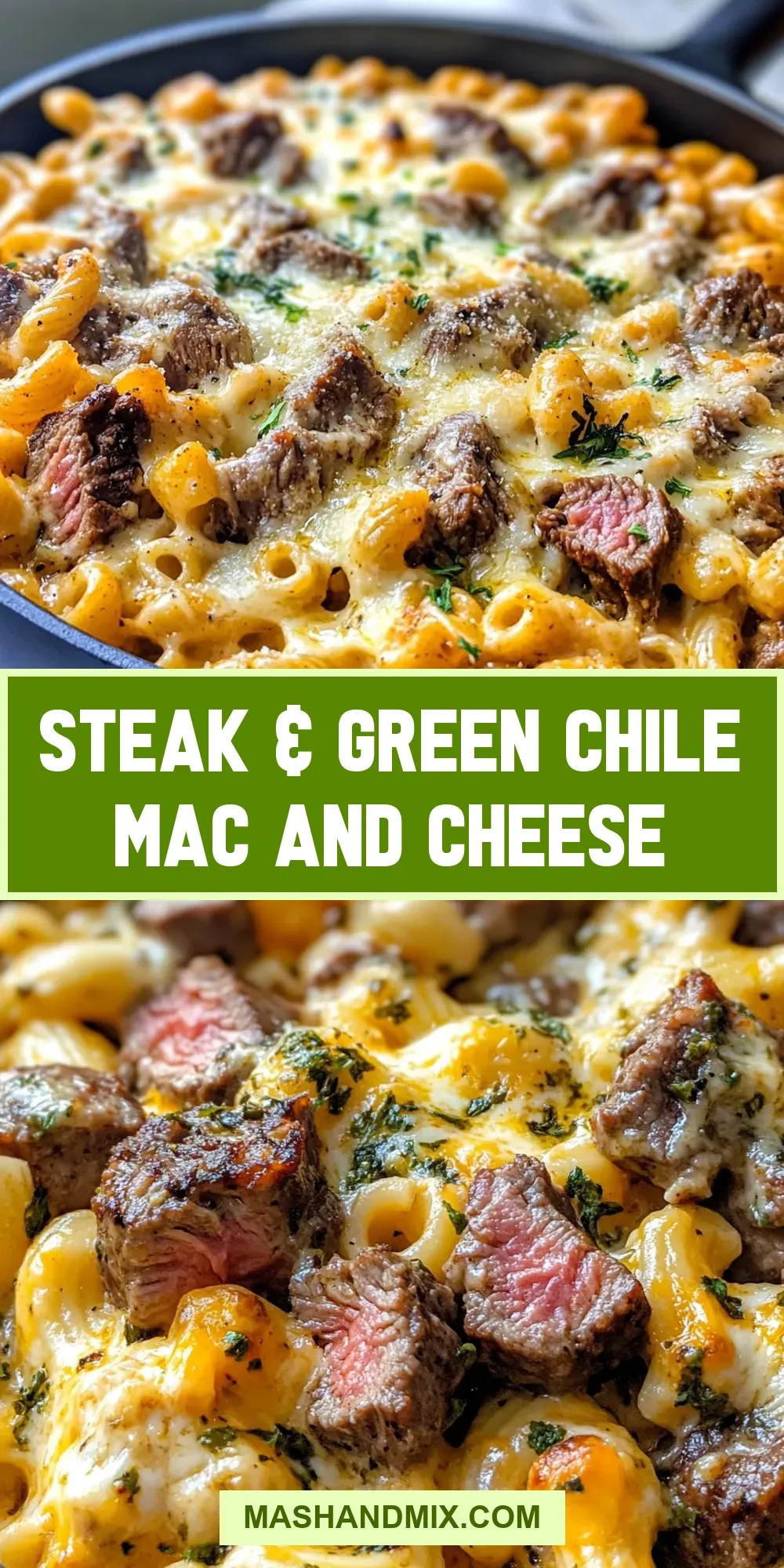 Steak & Green Chile Mac And Cheese (Perfect & Delicious)