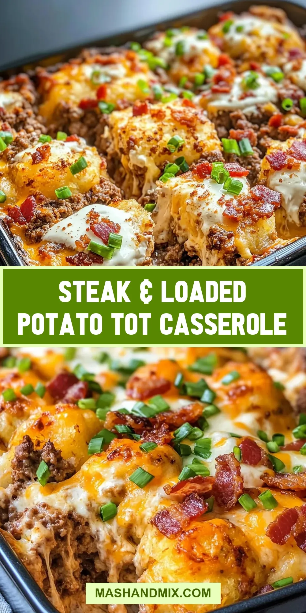 The Best Steak & Loaded Potato Tot Casserole Ever