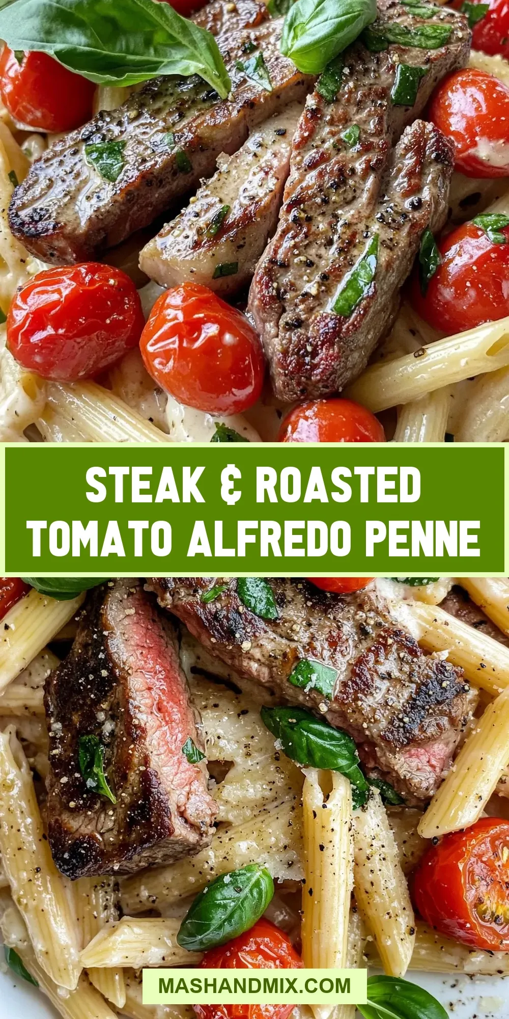 Easy Steak & Roasted Tomato Alfredo Penne Recipe